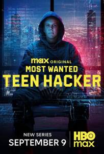 Cамый разыскиваемый: Подросток-хакер (сериал 2025)